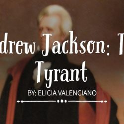 Was andrew jackson a tyrant